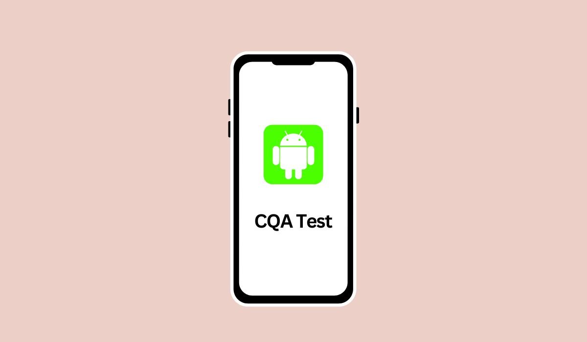 CQA Test On Android Phone