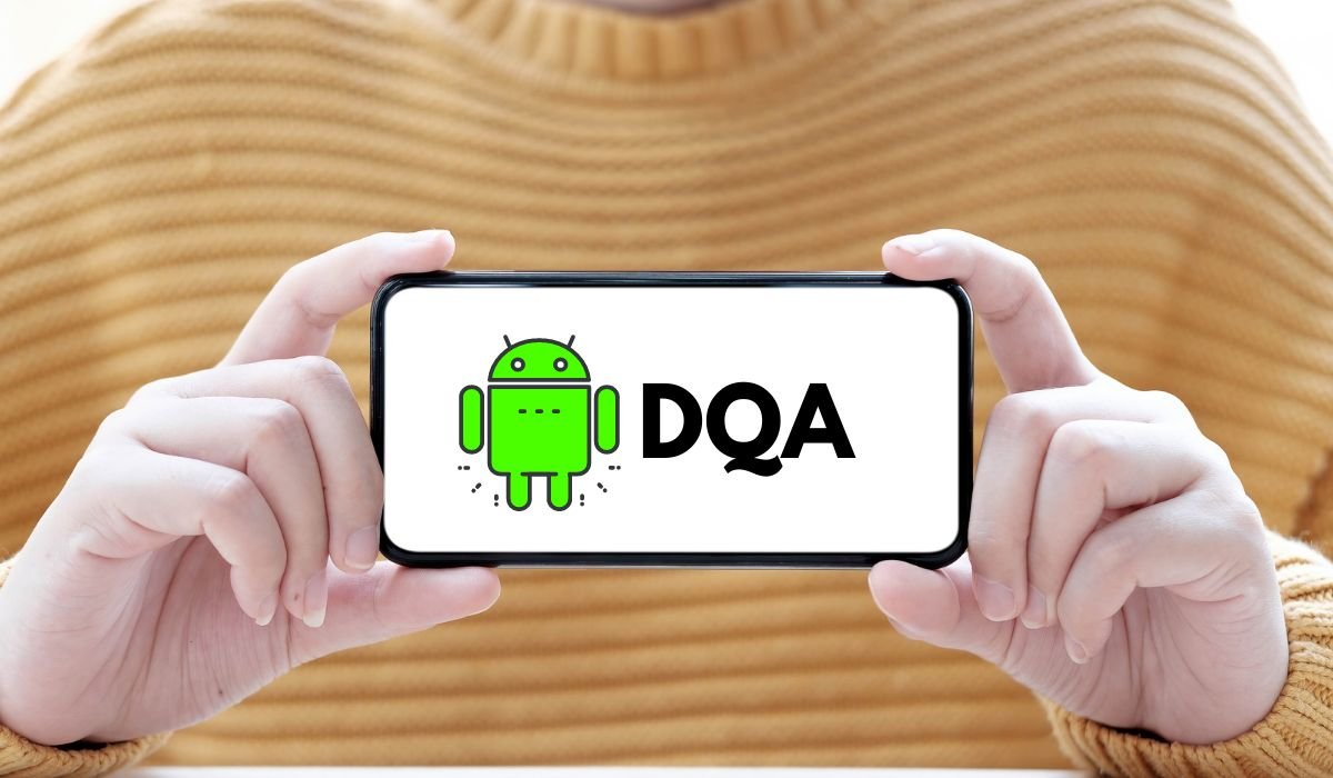 What is DQA on Android